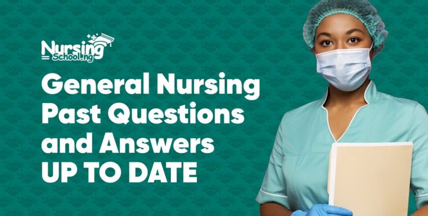 General Nursing Past Questions and Answers