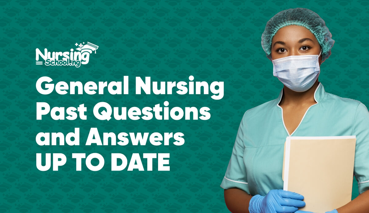 General Nursing Past Questions and Answers